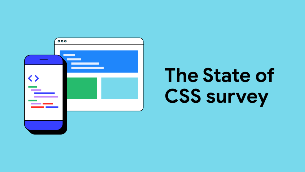 Tell us how you use CSS with the State of CSS survey  |  Blog  |  web.dev