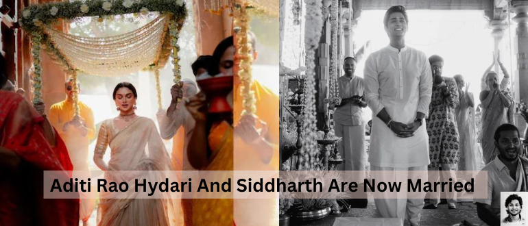 Aditi Rao Hydari And Siddharth Are Now Married